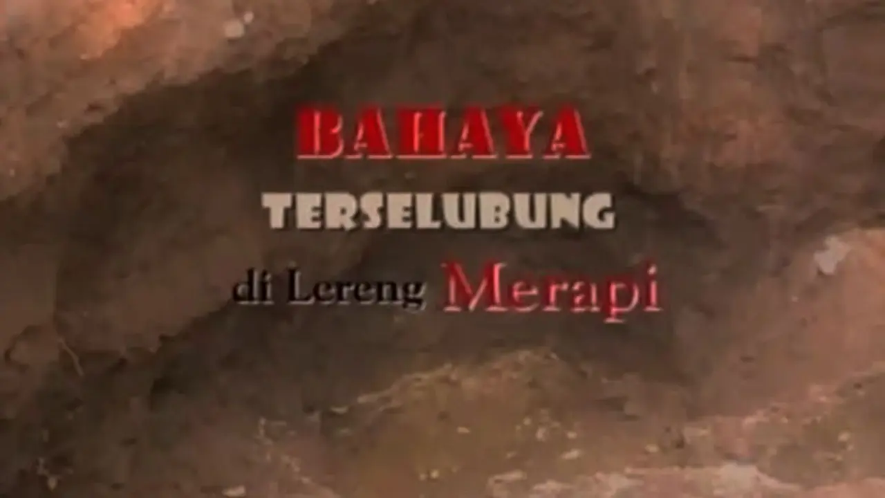 Bahaya Terselubung di Lereng Merapi
