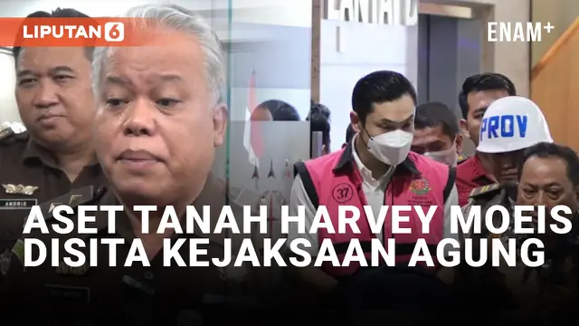 5 Aset Tanah Harvey Moeis di Jakarta Disita Kejagung