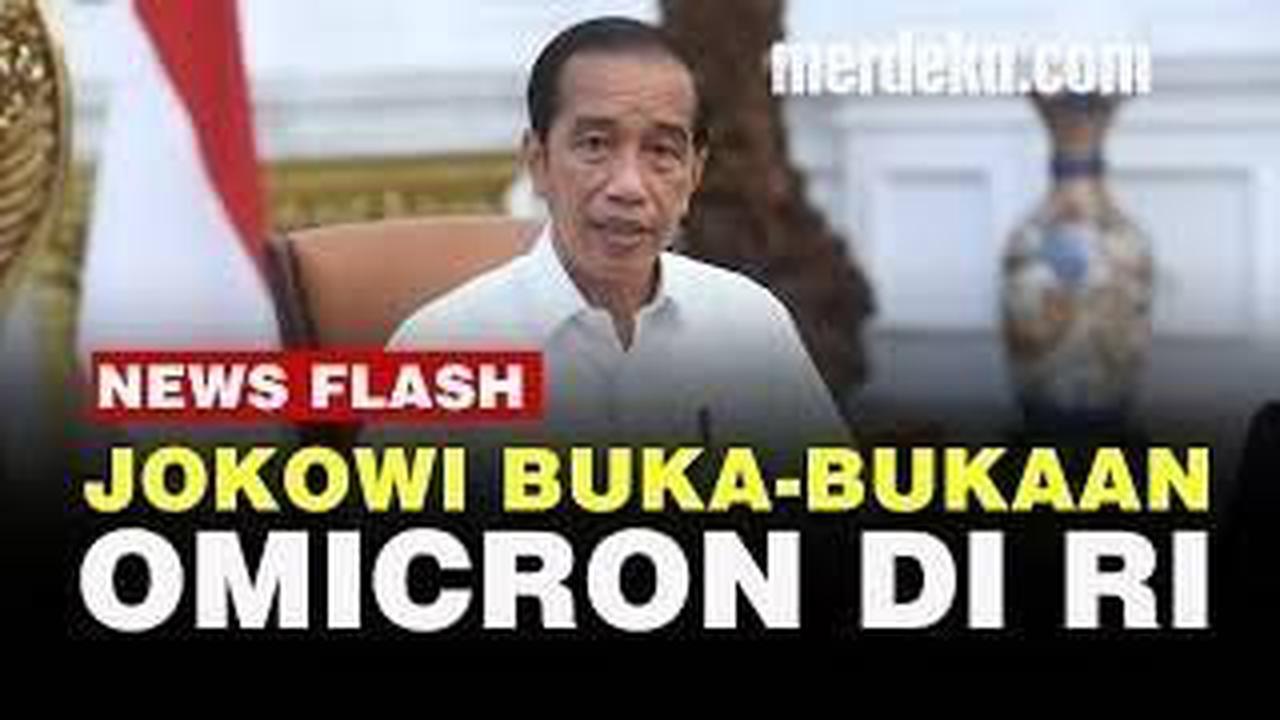 VIDEO: Presiden Jokowi Buka Suara soal Varian Omicron, Masyarakat Jangan Panik!