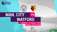 Jadwal Premier League 2018-2019 pekan ke-30, Manchester City vs Watford. (Bola.com/Dody Iryawan)