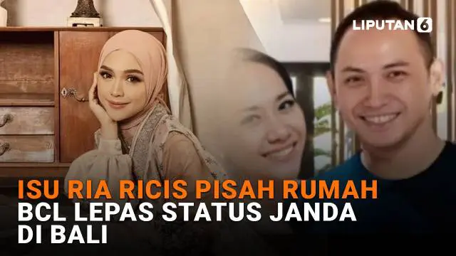 Isu Ria Ricis Pisah Rumah, BCL Lepas Status Janda di Bali