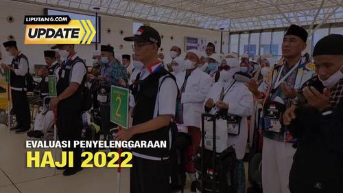 Liputan6 Update: Evaluasi Penyelenggaraan Haji 2022