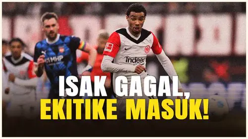  Liverpool Fokus Datangkan Hugo Ekitike dari Frankfurt, Setelah Gagal Dapatkan Isak