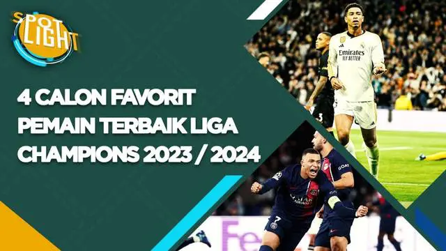 Berita video, spotlight kali ini membahas empat calon favorit pemain terbaik di Liga Champions 2023/2024.
