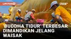 Patung Buddha Tidur Terbesar di Indonesia Dimandikan Jelang Hari Raya Waisak 2567