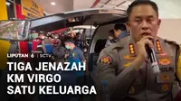 Ada tiga jenazah korban KM Virgo Transport 8, berhasil diidentifikasi Tim DVI Polda Kalimantan Selatan. Ketiganya merupakan satu keluarga, yaitu pasangan suami istri dan paman mereka.