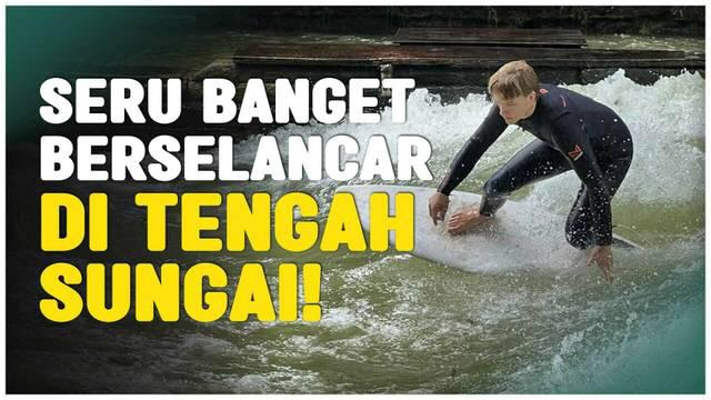Keseruan berselancar di tengah kota Munchen tepatnya di Sungai Eisbach