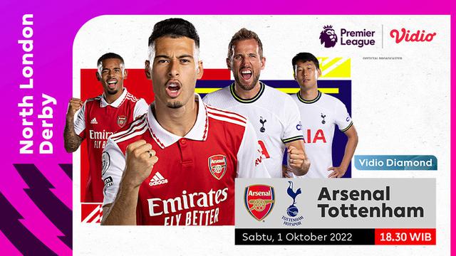 Link Live Streaming Arsenal Vs Tottenham di Vidio, Sabtu 1 Oktober 2022
