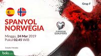 Kualifikasi Piala Eropa 2020 - Spanyol Vs Norwegia (Bola.com/Adreanus Titus)