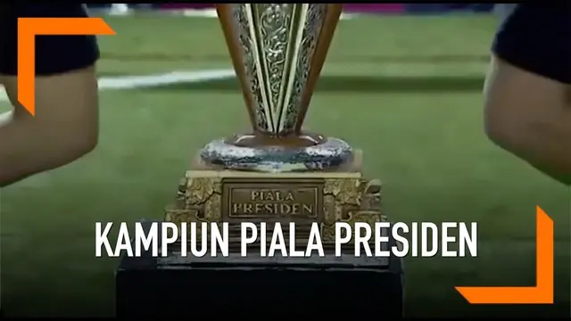 VIDEO: Menanti Kampiun Piala Presiden 2019