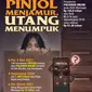 Infografis Pinjol Menjamur, Utang Menumpuk (Ilustrasi: Abdillah/Liputan6.com)