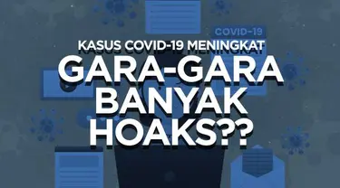 Hoaks atau berita palsu mempengaruhi bagaimana masyarakat Indonesia menyikapi pandemi covid-19. Bahkan, hoaks dapat membuat sesat sehingga kasus positif covid-19 meningkat.
