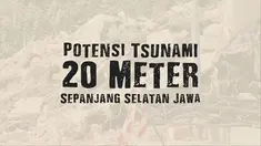 Tim peneliti Institut Teknologi Bandung menganalisis kemungkinan terjadinya tsunami setinggi 20 meter sepanjang pesisir selatan pulau jawa.