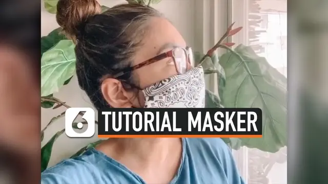 VIDEO: Lihat, Cara Mudah Bikin Masker Tanpa Dijahit