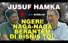 Jusuf Hamka Ungkap Pertarungan Sengit 'Naga Naga' di Bisnis Jalan Tol