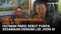 Mulai dari Tukul Arwana muncul lagi di TV hingga Hotman Paris sebut punya kesamaan dengan Lee Joon Gi, berikut sejumlah berita menarik News Flash Showbiz Liputan6.com.
