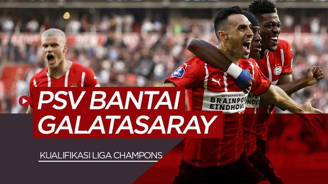 Berita video highlights kualifikasi Liga Champions Eropa, PSV kalahkan Galatasaray 5-1, Kamis (22/7/21)