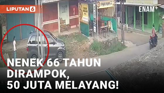 VIDEO: Kacau! Nenek 66 Tahun Diculik dan Dirampok saat Beli Sarapan