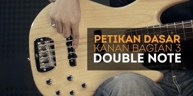 VIDEO: Belajar Bass Episode 2, Petikan Dasar Double Note