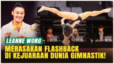 Leanne Wong Merasakan Momen Flashback yang di Kejuaraan Dunia Gimnastik 2025!