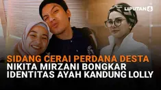Mulai dari sidang cerai perdana Desta hingga Nikita Mirzani yang bongkar identitas ayah kandung Lolly, berikut sejumlah berita menarik News Flash Showbiz Liputan6.com.