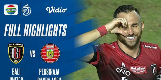 VIDEO: Highlights BRI Liga 1, Bali United Bantai Persiraja Banda Aceh Lima Gol Tanpa Balas