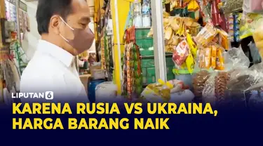 Jokowi Sebut Kenaikan Harga Barang Akibat Rusia vs Ukraina