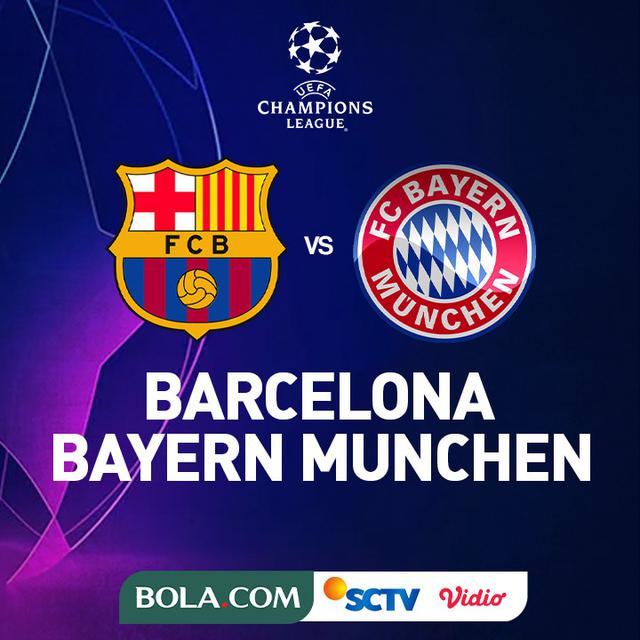 Liga Champions - Barcelona Vs Bayern Munchen