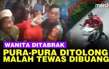 VIDEO: Wanita Ditabrak, Pelaku Pura-Pura Mau Bawa ke RS Malah Dibuang