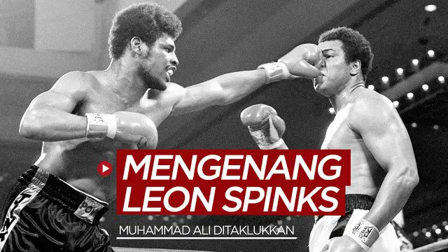 Berita video mengenang Leon Spinks, seorang legenda tinju dunia yang pernah mengejutkan dengan menaklukkan Muhammad Ali.