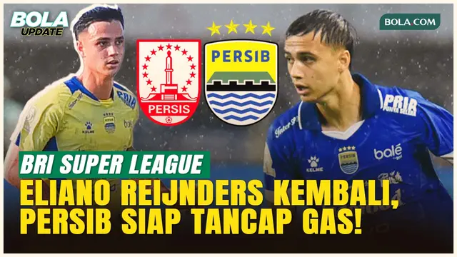 Eliano Reijnders Kembali, Persib Bandung Tidak Mau Tergelincir Hadapi Persis Solo