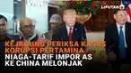 Mulai dari kejagung periksa kasus korupsi Pertamina Niaga hingga tarif impor AS ke China melonjak di News Flash Liputan6.com.