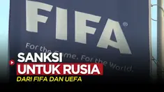 Cover video Sanksi FIFA dan UEFA untuk Rusia (Foto: Capture SNTV)