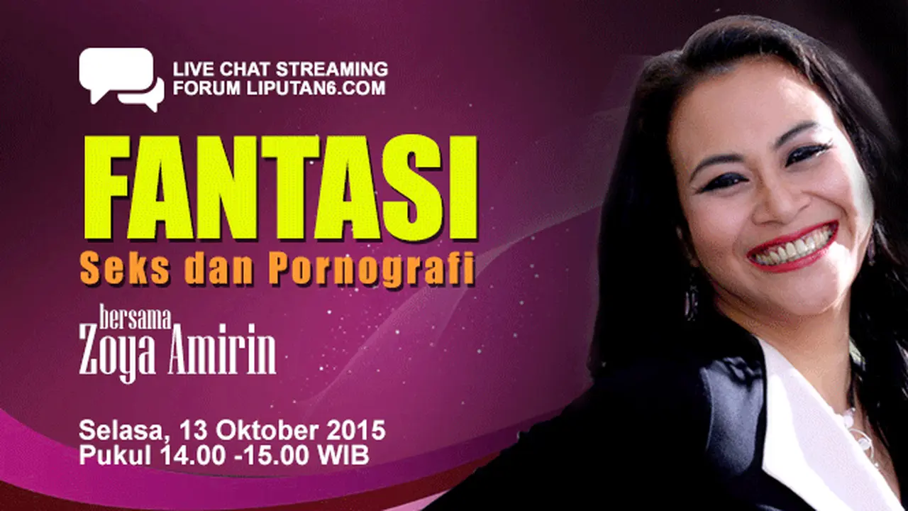 Livechat ‘Fantasi Seks dan Pornografi’ Bersama @ZoyaAmirin
