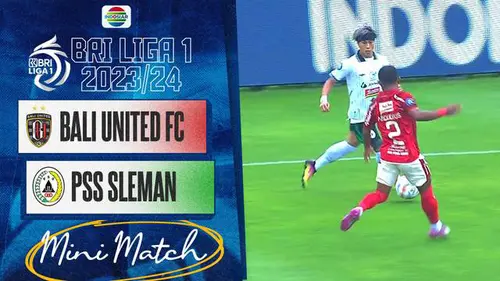 VIDEO: Bali United Dikalahkan PSS Sleman di Laga Pembuka BRI Liga 1 2023/2024
