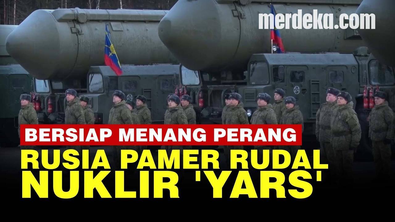 VIDEO: NGERI! Rusia Pamer Kekuatan Rudal Nuklir 'Yars' Buat Parade Kemenangan