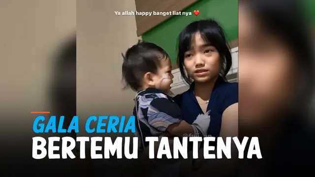 VIDEO: Ketika Gala Bertemu Tantenya, Langsung Ceria