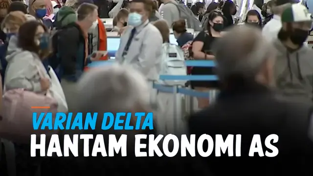 VIDEO: Varian Delta dan Bencana Hantam Ekonomi Sebagian AS