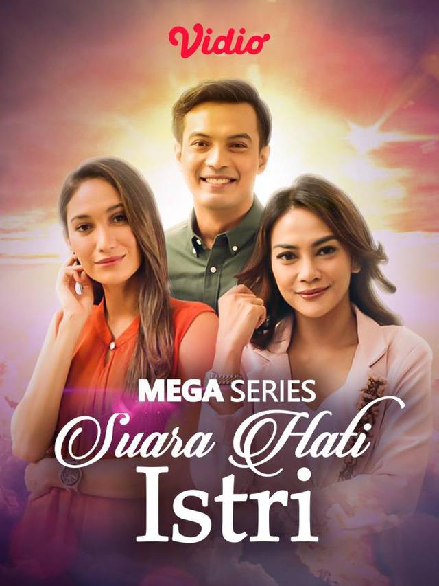 3 Judul Mega Series Suara Hati Istri Indosiar Yang Bisa Ditonton Di Vidio On Off Liputan6 Com