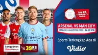 Jadwal Live Streaming Community Shield: Arsenal Vs Manchester City di Vidio. (Sumber: dok. vidio.com)
