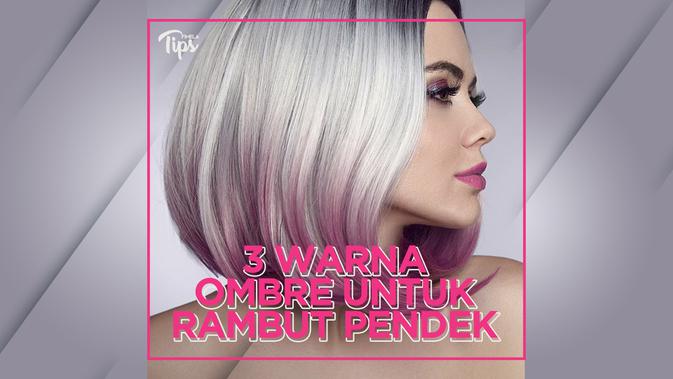 3 Warna Ombre untuk Rambut Pendek Lifestyle Fimela com