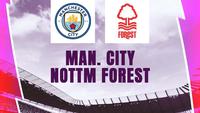 Link Live Streaming Liga Inggris: Manchester City Vs Nottingham Forest