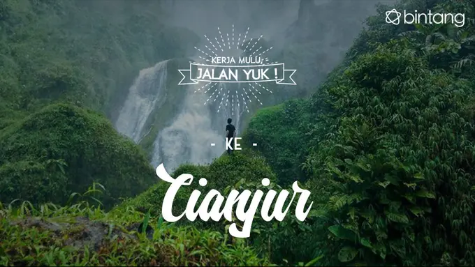 [Bintang] Kerja Mulu, Jalan Yuk!