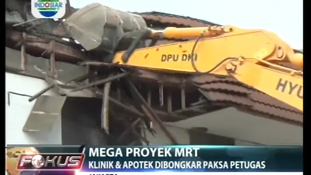 Mega Proyek MRT, Klinik & Apotek Dibongkar Paksa Petugas