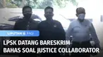 LPSK pada Selasa (09/08) siang mengunjungi Bareskrim Mabes Polri untuk berkoordinasi terkait permohonan justice collaborator yang diajukan Bharada E. Dalam pertemuan itu, LPSK mengungkapkan memperoleh sejumlah keterangan penting.