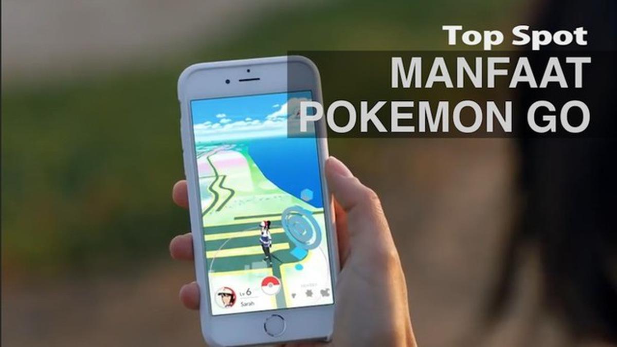 TOP SPOT 6 Manfaat Bermain Pokemon Go Video