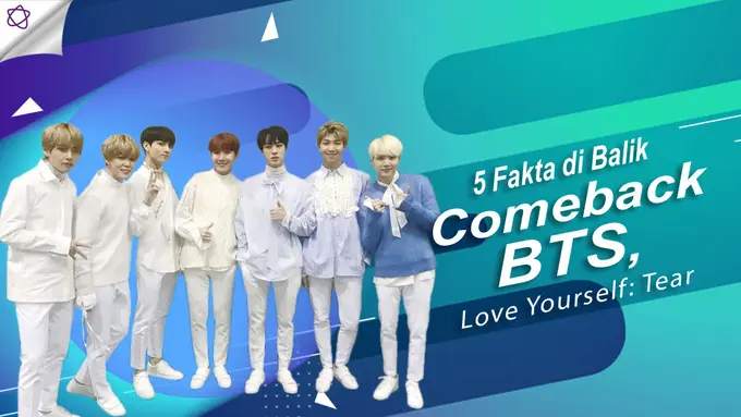 [Bintang] 5 Fakta di Balik Comeback BTS, Love Yourself: Tear