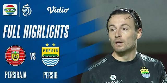 VIDEO: Highlights BRI Liga 1, Persib Bandung Bungkam Persiraja Banda Aceh