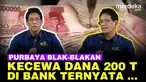 Purbaya Yudhi Sadewa mengungkapkan, kekecewaannya pada realisasi penempatan dana pemerintah di bank himbara