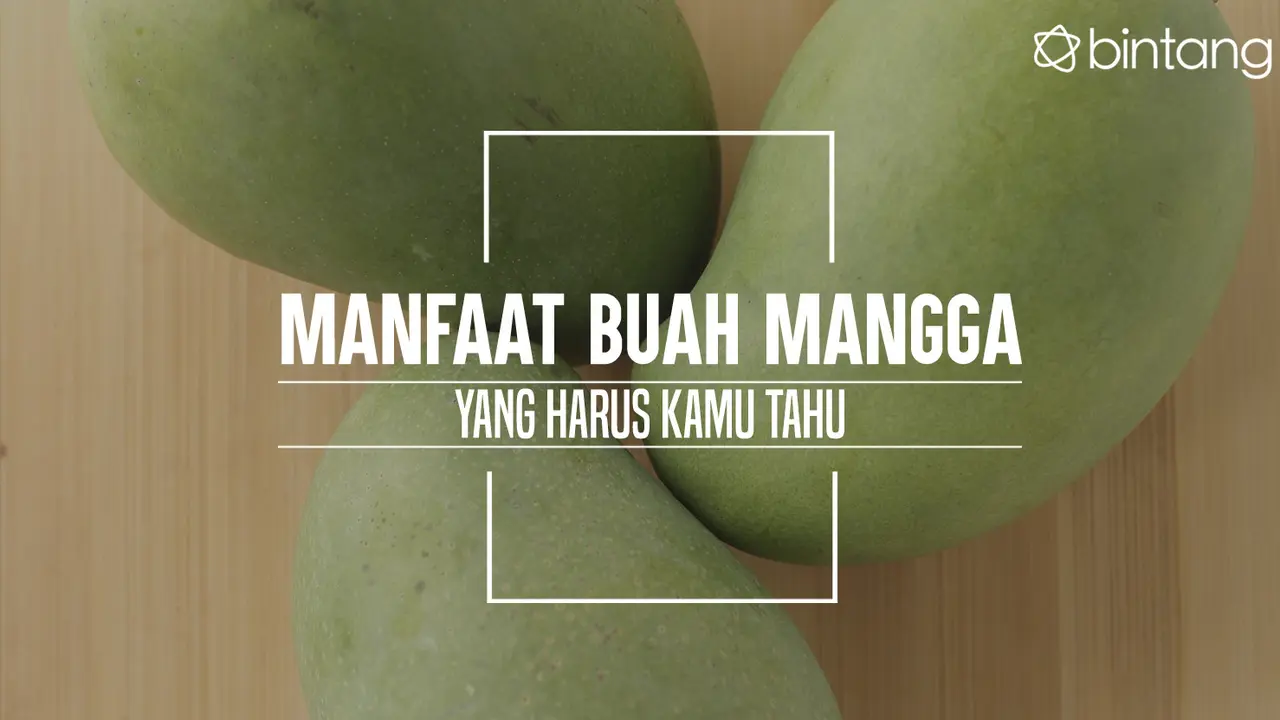 Manfaat buah mangga. (Foto: Daniel Kampua, Digital Imaging: Nurman Abdul Hakim/Bintang.com)